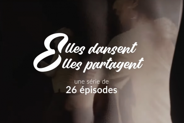 La série « Elles Dansent, Elles Partagent »